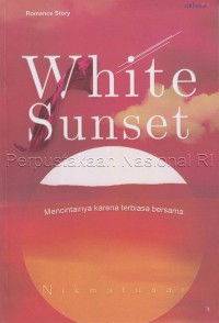 White Sunset : Mencintainya Karena Terbiasa Bersama