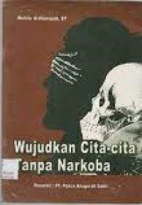 Wujudkan Cita-Cita Tanpa Narkoba