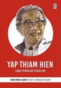 Yap Thiam Hien: Sang Pendekar Keadilan