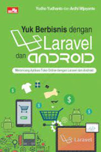 Yuk Berbisnis Dengan Laravel dan Android