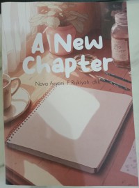 A NEW CHAPTER : Antologi Cerpen