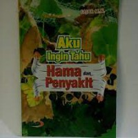 Aku Ingin Tahu Hama dan Penyakit