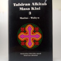 Tafsiran Alkitab Masa Kini 3: Matius - Wahyu