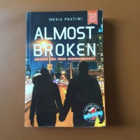 Almost Broken : Apakah aku akan kehilanganmu