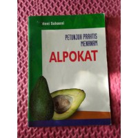 Petunjuk Praktis menanam Alpokat