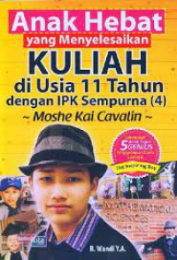 Anak Hebat yang Menyelesaikan Kuliah di Usia 11 Tahun dengan IPK Sempurna (4) Moshe Kai Cavalin