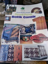 Anak Muslim Kreatif : Pernak-Pernik Batik Cantik