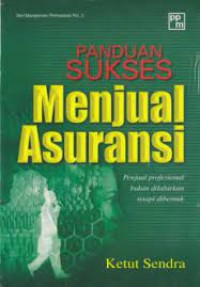 Panduan Sukses Menjual Asuransi