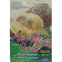 Awet Muda dengan Durian dan Buah-buahan Khas Nusantara