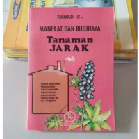 Manfaat dan budidaya tanaman jarak