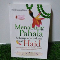 Menabung Pahala Sebanyak-Banyaknya Saat Haid