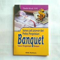 Sukses Jadi Jutawan dari Profesi Pengelola Banquet