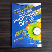 Semua Orang Bisa ! BELAJAR PHOTOSHOP DASAR