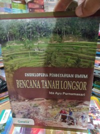 Ensiklopedia Pengetahuan Umum Bencana Tanah Longsor