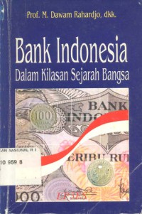 Bank Indonesia Dalam Kilasan Sejarah Bangsa