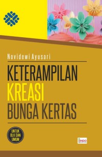 Keterampilan kreasi bunga kertas