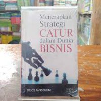 Menerapkan Strategi Catur dalam Dunia Bisnis