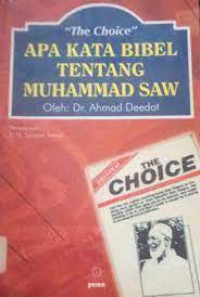 The Choice: Apa Kata Bibel tentang Muhammad SAW