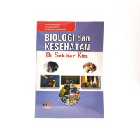 Biologi dan Kesehatan di sekitar kita