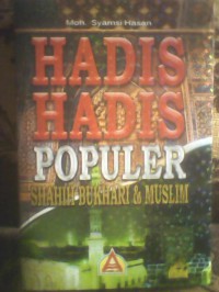 Hadis Hadis Populer Shahih Bukhori & Muslim