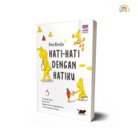 Hati-hati dengan Hatiku