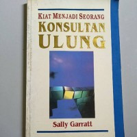 Kiat Menjadi Seorang Konsultan Ulung