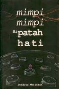 Mimpi-Mimpi si Patah Hati