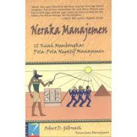 Neraka Manajemen: 12 Kisah Membongkar Pola-pola Negatif Manajemen