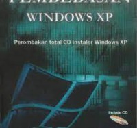 Pembebasan Windows XP: Perombakan Total CD Installer Windows XP