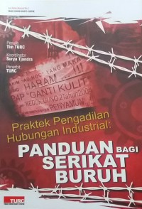 Praktek Pengadilan Hubungan Industrial: Panduan Bagi Serikat Buruh