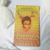 Radikus Makankakus: Bukan Binatang Biasa