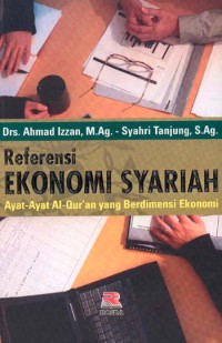 Referensi Ekonomi Syariah: Ayat-ayat Al-Qur'an yang Berdimensi Ekonomi