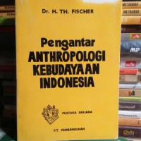 Pengantar Anthropologi Kebudayaan Indonesia