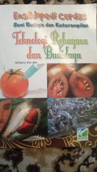 ENSIKLOPEDIA CERDAS SENI BUDAYA DAN KETRAMPILAN TEKNOLOGI REKAYASA DAN BUDIDAYA