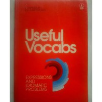 USEFUL VOCABS: EXPRESSIONS AND IDIOMATIC PROBLEMS