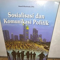 Sosialisasi dan Komunikasi Politik