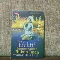 Cara Efektif Mengenalkan Rukun Iman pada Anak Usia Dini