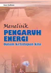 Menelisik Pengaruh Energi dalam kehidupan kita