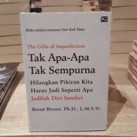 The gifts of imperfection:Tak Apa-apa tak sempurna