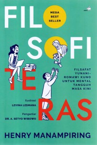 Filosofi teras : filsafat Yunani-Romawi kuno untuk mental tangguh masa kini