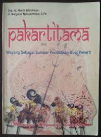 PAKARTITAMA: WAYANG SEBAGAI SUMBER PENDIDIKAN BUDI PEKERTI