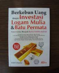 Berkebun uang dengan investasi logam mulia & batu permata