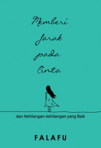 Memberi Jarak Pada Cinta