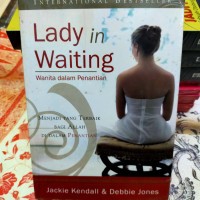 Lady in waiting : wanita dalam penantian