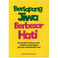 Berlapang Jiwa Berbesar Hati