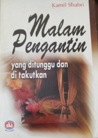 Malam Pengantin Yang Ditunggu dan Ditakutkan