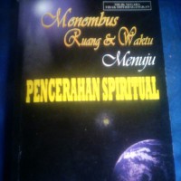 menembus ruang dan waktu menuju pencerahan spiritual