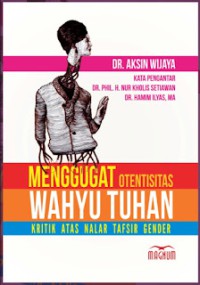 Menggugat Otentitas Wahyu Tuhan Kritik Atas Nalar Tafsir Gender