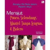 Merajut Ponco, selendang, Mantel tanpa Lengan dan Bolero