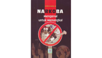 Narkoba: Mengenal untuk menangkal